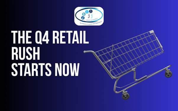 The Q4 Retail Rush Starts Now